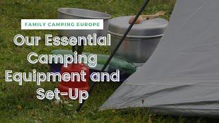 ESSENTIAL EQUIPMENT FOR FAMILY CAMPING IN A TENT - Watch as I show you our camping set up