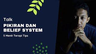 5 Menit Terapi Tips : Pikiran dan Belief System