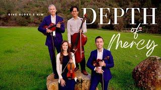 Inspirational String Quartet | Depth of Mercy Worship Hymn