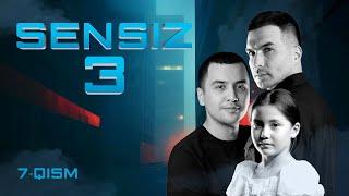 Sensiz 7-qism (3 Mavsum)