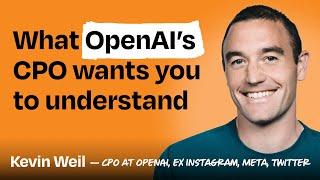 OpenAI’s CPO on how AI changes must-have skills, moats, coding, startup playbooks, more | Kevin Weil