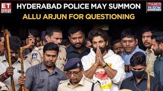 Hyderabad Police May Summon Allu Arjun for Additional Questioning in Pushpa-2 Stampede Case