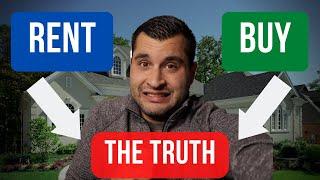 Buying vs Renting a House in 2022? - What They DON'T Tell You