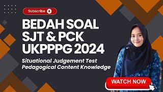 FULL BAHAS SOAL PCK & SJT UKPPPG #ppgdaljab #ppggurutertentu