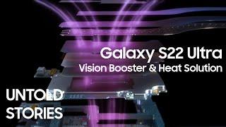 Galaxy S22 Ultra: Untold Stories - Vision Booster & Heat Solution | Samsung