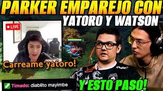 Parker, Yatoro y Watson emparejaron en stream y esto pasó!