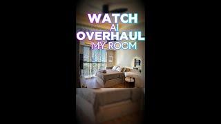 WATCH AI OVERHAUL MY ROOM  #shorts