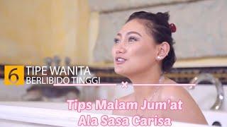 6 Tipe Wanita Berlibido Tinggi || Tips Malam Jum’at Sasha Carissa