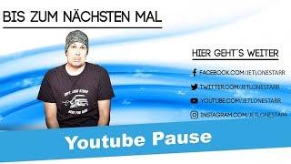 Youtube Pause - aber warum ? - JetLoneStarr