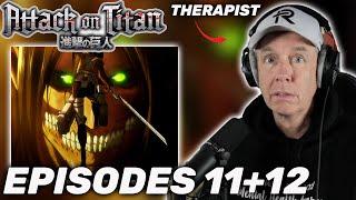 Therapist REACTS to Attack on Titan Season 1 Episodes 11-12