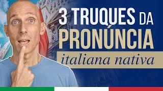 3 TRUQUES RÁPIDOS para MELHORAR SUA PRONÚNCIA ITALIANA I Vou Aprender Italiano