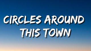 Maren Morris - Circles Around This Town (Lyrics)