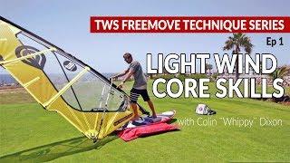 Episode 1: Light wind core skills: clew first sailing, backwinded sailing windsurfing