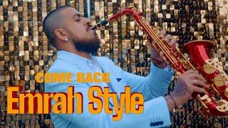 Emrah Style - COME BACK (official video 2024)