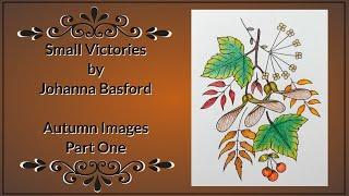 Small Victories by Johanna Basford - Autumn Images (Part One)