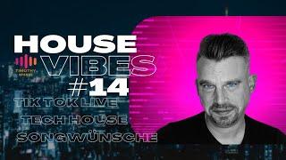 Tech House Live Set  | TikTok Mitschnitt & Musikwünsche der Zuschauer | House Vibes #14