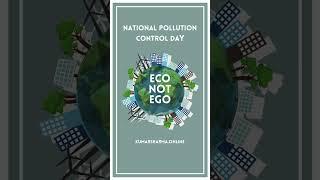 Happy National Pollution Control Day !! #NationalPollutionControlDay #Pollution #PollutionControl