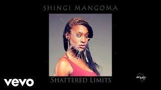 Shingi Mangoma - Shattered Limits (Official Audio)