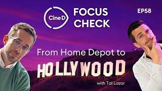 From Home Depot to Hollywood: How Storytelling Trumps Tech - with Tal Lazar - CineD Focus Check Ep58