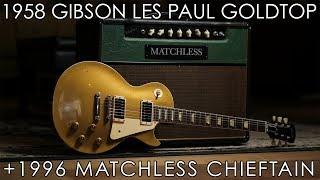 "Pick of the Day" - 1958 Gibson Les Paul Goldtop and 1996 Matchless Chieftain