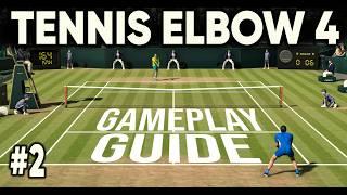 Tennis Elbow 4 Beginner Guide - Gameplay Basics (Aiming, Shot Types, Serving & More)