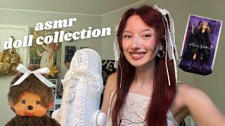 ASMR | doll collection show and tell + tingly rambles 𝜗𝜚