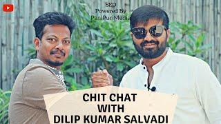 Diksuchi Hero And Director Dilip Kumar Salvadi With || PaniPuriMedia