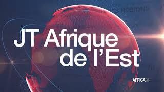 Le journal de l'Afrique de l'Est du jeudi 20 juin 2024