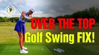 Fixing An Over The Top Golf Swing NATURALLY!