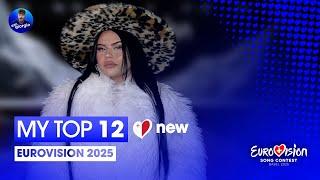 Eurovision 2025: My Top 12 (NEW: )