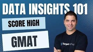 GMAT Data Insights 101: How to Prepare & Score High