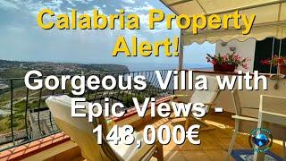 Calabria Property Alert! Gorgeous Villa With Epic Views! €148,000