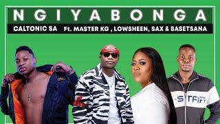 Caltonic SA - Ngiyabonga  Ft. Master KG , Lowsheen, Sax & Basetsana (Official Audio)