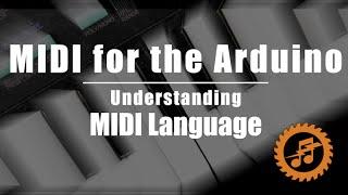 MIDI for the Arduino - Understanding MIDI Language