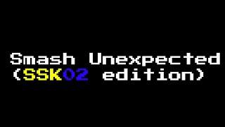 Smash Unexpected (SSK02 Edition) Compilation