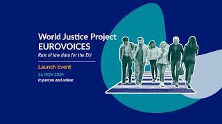 World Justice Project EUROVOICES launch event