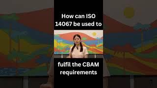 How can ISO 14067 be used to fulfil CBAM requirements - short clip 3