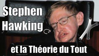 Stephen Hawking et la Théorie du Tout