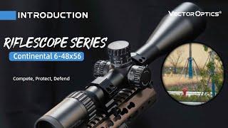 Vector Optics | A Must For Long Range Shooting --- Continental 6-48x56 ED MOA&MIL(SCOL-TE52 & TM52)