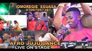 OMOREGIE EGUASA AFRO JUJU DANCE LIVE ON STAGE