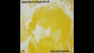 Laurent Angrand – Chroniques...