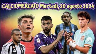 CALCIOMERCATO Martedì, 20 agosto 2024