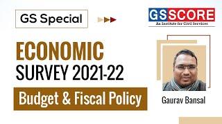 Economic Survey 2021-22 Budget and Fiscal Policy By Gaurav Bansal