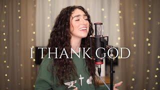 I Thank God - Maverick City Music (cover) by Genavieve Linkowski