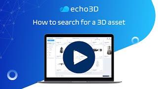 How to search for a 3D asset with echo3D