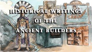 Historical Writings of the Ancient Builders