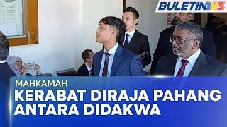 MAHKAMAH | Kerabat Diraja Pahang Antara 5 Didakwa Cederakan Lelaki