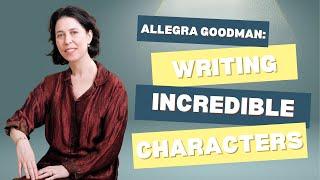 Writing Incredible Characters: Interview w/ Allegra Goodman New York Times Bestselling Author- ISOLA