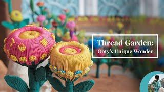 Ooty's Thread Garden: A Unique World Record Attraction | Must-Visit Place in Ooty, Tamil Nadu