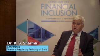 When we speak about financial inclusion we speak about digital inclusion: Dr. RS Sharma, TRAI